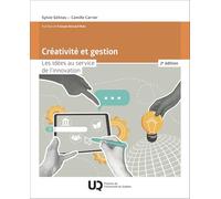 Créativité et gestion: Les idées au service de l'innovation