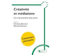 Créativité et médiations: L'art de prendre (en) soin