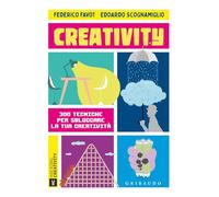 Creativity. 300 tecniche per sbloccare la tua creatività