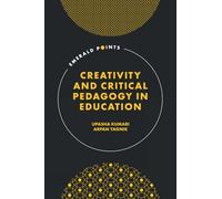 Creativity and Critical Pedagogy in Education
