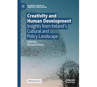 Creativity and Human Development: Insights from Ireland's Cultural and Policy Landscape