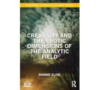 Creativity and the Erotic Dimensions of the Analytic Field