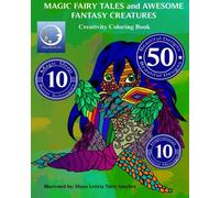 CREATIVITY Coloring Book: Magic Fairy Tales and Awesome Fantasy Creatures