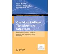 Creativity in Intelligent Technologies and Data Science: 6th International Conference, CIT&DS 2025, Volgograd, Russia, September 22-25, 2025, Proceedings