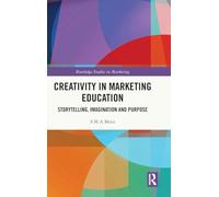 Creativity in Marketing Education: Storytelling, Imagination and Purpose
