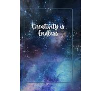 Creativity is Endless: Journal/Notebook, 100 pages, Ideal for Kids, Organizers, Space Lovers