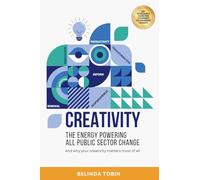 Creativity - The Energy Powering All Public Sector Change