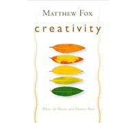 Creativity: Where the Divine and Human Meet