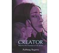Creator: Book II of the Guardians of Life Series: 2