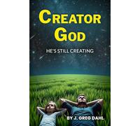 Creator God: He's Still Creating