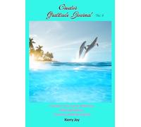 Creator Gratitude Journal Vol. 4: Transform Your Life by Reflecting, Achieving Balance, Focusing and Being Inspired