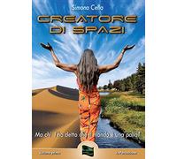 Creatore di spazi. Ma chi l'ha detto che il mondo è una palla?. La percezione (Vol. 1)