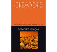 CREATORS: Arts and Crafts Past, Present, Future