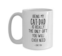 Creator's Cove Tazza con scritta "Being my cat dad is the only gift you need fathers day mug from cat, Best cat dad mug pet cat owner, Funny birthday cup gift
