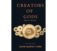 Creators of gods: What is a woman?