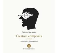 Creatura composita. Canzoniere