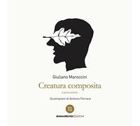 Creatura composita. Canzoniere