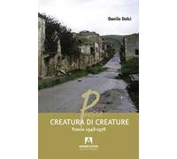 Creatura di creature. Poesie 1948-1978