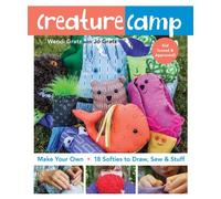 Creature Camp: Make Your Own - 18 Softies to Draw, Sew & Stuff