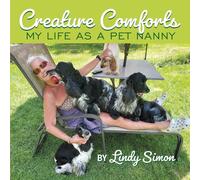 Creature Comforts: My Life as a Pet Nanny