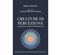 Creature di percezione concepite per imparare illimitatamente: Fenomenologia della Percezione