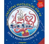 CREATURE FANTASTICHE POP UP. ENTRA NELLA LEGGENDA. EDIZ. A COLORI - AA.VV. -