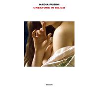 Creature in bilico - Fusini Nadia