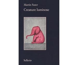 Creature luminose [Paperback] [Jun 21, 2018] Suter, Martin and Pugliano, Marina