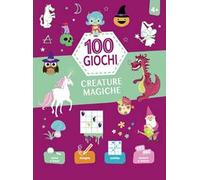 Creature magiche. 100 giochi. Ediz. a colori