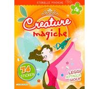 Creature magiche. Con adesivi. Ediz. illustrata