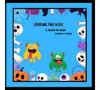 Creature mai viste - Il Diario dei miei sogni da colorare”