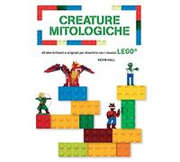 Creature mitologiche. 40 idee brillanti e originali per divertirsi con i classici Lego®. Ediz. a colori