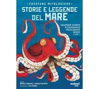 Creature mitologiche. Storie e leggende del mare