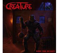 Creature - Ride the Bullet