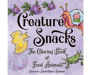 Creature Snacks: A coloring book of food animals