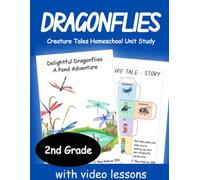 Creature Tales Dragonflies: Homeschool Unit Study - 2nd Grade
