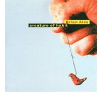Creature To Habit - Brian Ales (Audio cd)