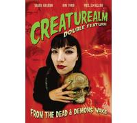 Creaturealm Double Feature - From the Dead/Demon S Wake