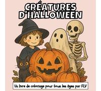 CRÉATURES D'HALLOWEEN: Un LIVRE DE COLORIAGE pour tout âge. détente, soulagement du stress et créativité - idéal pour la pleine conscience avec de grandes pages et illustrations FLV