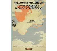 Créatures fantastiques dans la culture d’Orient et d’Occident