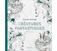 Créatures fantastiques: Livre de coloriage