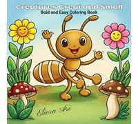 Creatures Great and Small: Bold and Easy Coloring Book