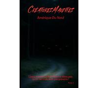 Créatures Maudites : Amérique du Nord: Récits d’horreur folklorique inspirés des légendes autochtones