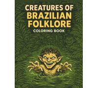 CREATURES OF BRAZILIAN FOLKLORE COLORING BOOK