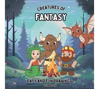 Creatures of Fantasy - Children's Coloring Book of Magical Creatures and Fantastic Animals from Around the Fantasy World. Easy and Educational ... and Fantastic Creatures to Color for Kids