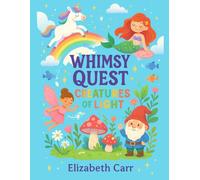 Creatures of Light: A Whimsy Quest Journal