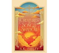 Creatures of Song and Shadow: Love is a pyre. Let it burn.