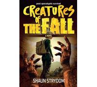 Creatures of the fall: Post-Apocalyptic survival