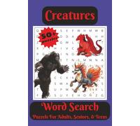 Creatures Word Search Puzzle Book: Word Searches with Easy to Read Print about Cryptids, Legends, Fantasy and More | 6x9 inches, 110 pages | 50+ Puzzles … Gift for Vacations, Holidays, and Free Times