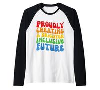 Creazione con orgoglio un futuro inclusivo più luminoso Maglia con Maniche Raglan